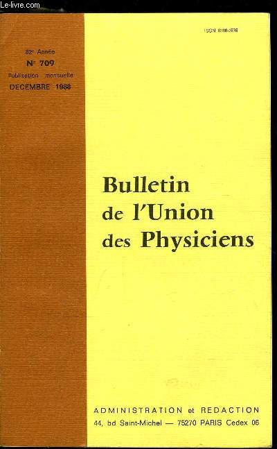 Bulletin de l'union des physiciens n 709 - Les grandeurs physiques axiales par Jean Sivardiere, Le transformateur par Alain Denis, Ralisation d'une barrire a infrarouges par P. Malleus, Conductivit thermique par M. Villedary, Diffusion et conduction