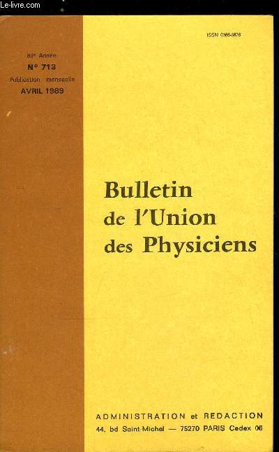 Bulletin de l'union des physiciens n 713 - Formation des concepts d'lectrocintique par A. Benseghir, G.S. OHM (1789-1854) et les lois du circuit galvanique par B. Pourprix et R. Locqueneux, Activits en lectrostatique par N. Ferreira, La puce