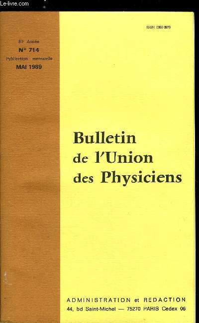 Bulletin de l'union des physiciens n 714 - Renouveler nos expriences de chimie avec le B.U.P., Comment s'informer sur les risques prsents par des produits chimiques et sur les prcautions a prendre par J. Tonnelat, Rflexions sur l'organisation