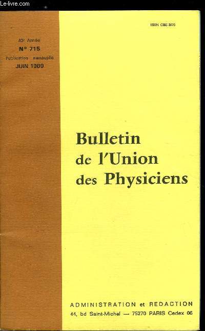 Bulletin de l'union des physiciens n 715 - Exemple de controle en TP de chimie par C. Lehman et L. Trouillet, Exemple de controle en TP de physique, Exemple de progression de TP par J. Tinns, Exemple de TP illustrant la dmarche scientifique