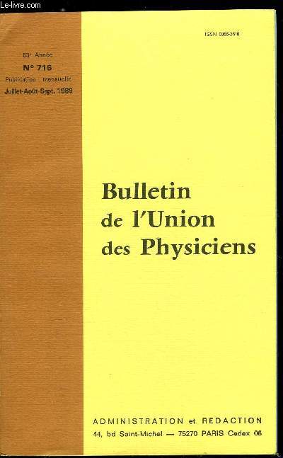 Bulletin de l'union des physiciens n 716 - L'enseignement des sciences physiques objet de recherche par L. Viennot, La formation des concepts dcrivant les tats de la matire au collge par M.G. Sr et A. Tiberghien, Les obstacles a l'apprentissage