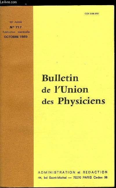 Bulletin de l'union des physiciens n 717 - Il faut faire de l'lectronique au lyce par B. Velay, Une dmarche pour l'tude de l'lectronique en Seconde par D. Gaude, Bilan nergtique dans un circuit et introduction a l'lectronique de puissance : deux