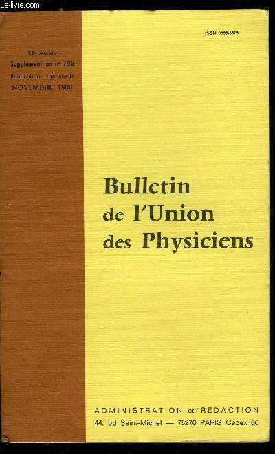 Supplment au Bulletin de l'union des physiciens n 708 - Baccalaurats : Srie F1 : mcanique, Srie F2 : sciences physiques, sciences physiques pratique, Srie F3 : sciences physiques, mesures, essais, Srie F5 : physique, lectricit, pratique