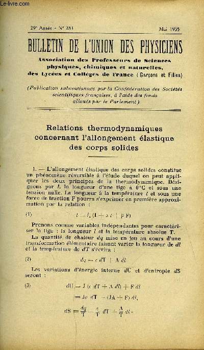 Bulletin de l'union des physiciens n 283 - Relations thermodynamiques concernant l'allongement lastique des corps solides par A. Boutaric, A propos des transformations rversibles (suite) par E. Brun, Enseignement lmentaire de l'induction