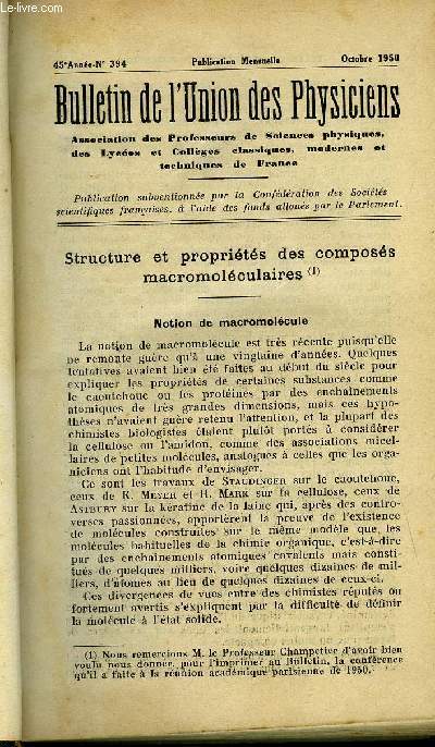 Bulletin de l'union des physiciens n 394 - Structure et proprits des composs macromolculaires par G. Champetier, La catalyse de contact par Marcel Prettre, La chimie organique en classe de mathmatiques par Charles Prvost, Journes de Poitiers 1950