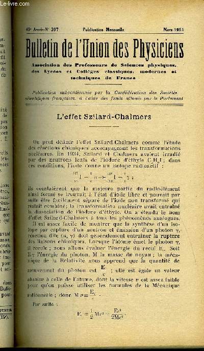 Bulletin de l'union des physiciens n 397 - L'effet Szilard-Chalmers par Georges Guinier, Les filtres interfrentiels par P. Rouard, Stigmatisme approch dans la vision a travers un instrument par R. Legris, L'oscilloscopie aux Journes de Physique