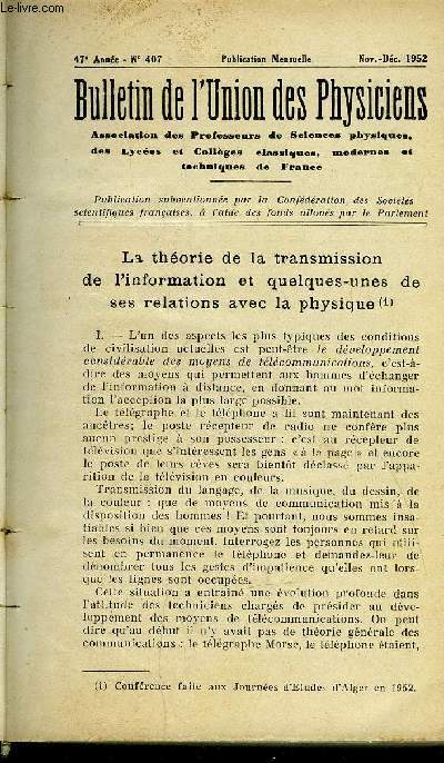 Bulletin de l'union des physiciens n 407 - La thorie de la transmission de l'information et quelques unes de ses relations avec la physique par A. Blanc-Lapierre, Dtermination du moment d'inertie d'un solide par rapport a un axe par Y. Pironneau