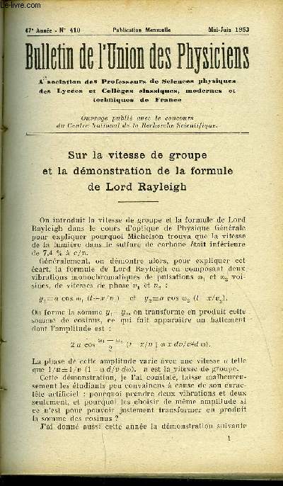 Bulletin de l'union des physiciens n 410 - Sur la vitesse de groupe et la dmonstration de la formule de Lord Rayleigh par Robert Guillien, Eclairage d'un amphithatre, expriences en lumire du sodium par Jean Vinot, Chaleur spcifique des fluides