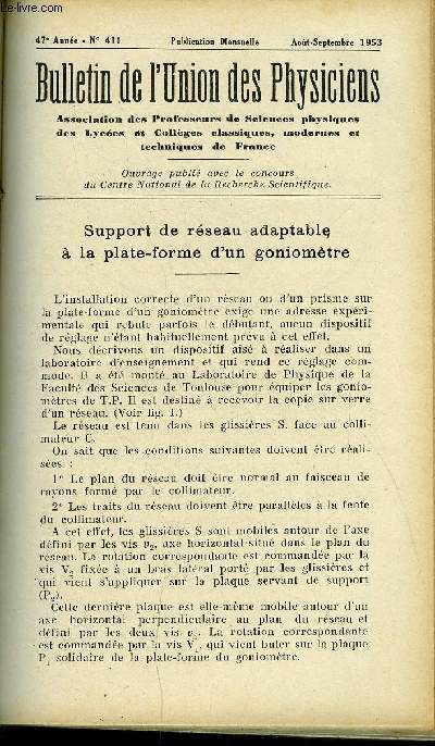 Bulletin de l'union des physiciens n 411 - Support de rseau adaptable a la plate-forme d'un goniomtre par R. Dargent, Expriences sur l'laboration des matires plastiques par C. Garbaye, Dplacement de l'quilibre chimique par variation