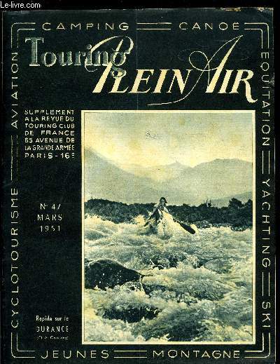 Touring plein air n 47 - L'Etat, la Fdration et la Licence de Campeur, Guide itinraire du canoiste la Dore par A. Rolland et J. Crtaine, Cote, cotons, cotez par Albert Chassaing, Les conditions de la scurit a la mer pour un petit bateau