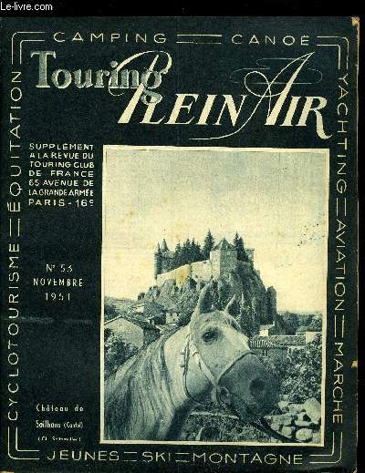 Touring plein air n 54 - L'A.I.T. et le plein air, Escalade en Italie, Bientot la neige par Albert Chassang, Nos collectives d'hiver, Autour de la Corse par Jules Fortin, Adieu aux rivires corrziennes par Daniel Bonnigal, Une nouvelle saison commence