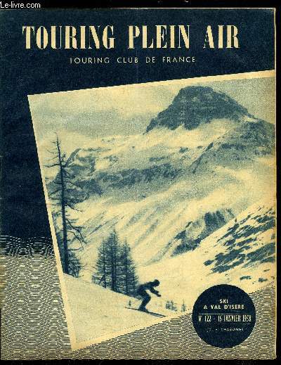 Touring plein air n 122 - Pour la caravane a meilleur prix par Andr Defert, Au dela du tlphrique, Bilan 1957 du C.Y.V., Phnomnes d'rosion sur la cote de Bretagne par R.H. N., Les caravaniers d'Ile de France taient la, Remettez votre cyclomoteur