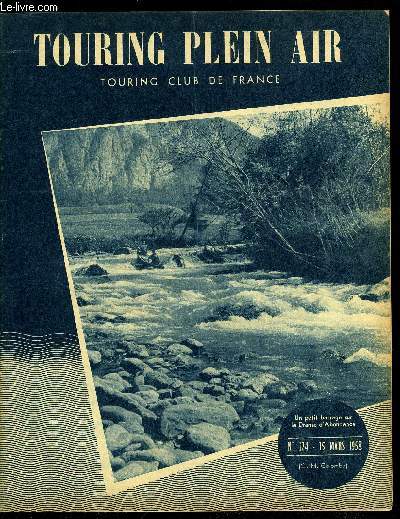 Touring plein air n 124 - Ce que les usagers pensent des camps par R. Gendrin, Le tour de France en avion par P.M., Premire aventure par J. Grandvoinnet, Neiges ternelles par A. Chassang, Une formule de stage de construction par F.C. Lamy, Notes