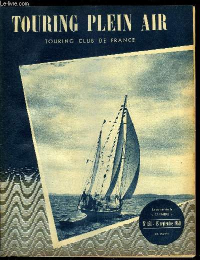 Touring plein air n 151 - Une semaine d'aventure pour les jeunes, La pratique de la plonge, Le monastre copte de Benhadab, Le Jodel D 14 D Mousquetaire, Le camping aux Etats Unis, IIIe critrium international et championnats de France sur la Haute