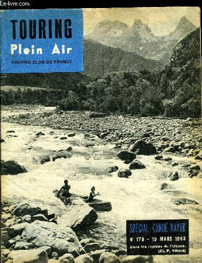 Touring plein air n 179 - Le cano kayak a travers les ages par A. Dcap, Kayak ou cano par Jean Piere Ligeois, Pour cesser d'tre un cafouilleux par G. Rod. Koechlin, Nuit cano kayak par Madeleine Douchet, Randonner a skis, oui mais il faut connaitre