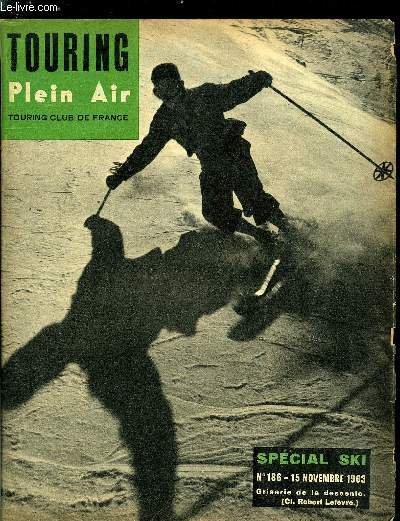 Touring plein air n 186 - Lettre a un skieur par Jean Pierre Albrespy, Programme national du groupe des skieurs, Neige 1964 par Albert Chassang, Ski scurit par Henri Godde, Inauguration de la base T.C.F. de Bretagne Sud - Quiberon - Port Haliguen