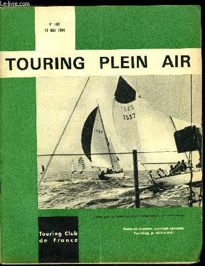 Touring plein air n 192 - Perspectives, Installations fluviales, Sorties et croisires sur les bateaux T.C.F., Faisons collection d'animaux marins, Izernore : chantier de vacances du groupe, Romo papa, bravo Juliette, Vacances marocaines, IVe rallye