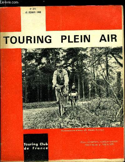 Touring plein air n 211 - Bilan et perspectives par Michel Haupais, La bicyclette qu'en pensez vous ? par Claude Jacquy, Le piton miracul par Jacques Faizant, Archologie et gophysique a Izernore par R. Chevallier, La rivire du bout du monde