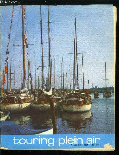 Touring plein air n 223 - 6e salon international de plaisance, L'accastillage au C.N.I.T. par J. Babigeon, 8 jours de la croisire d't du groupe mer ou Servantine de la Rochelle a Concarneau, Notre flotte yachting lger 1966, Veux-tu tre moniteur