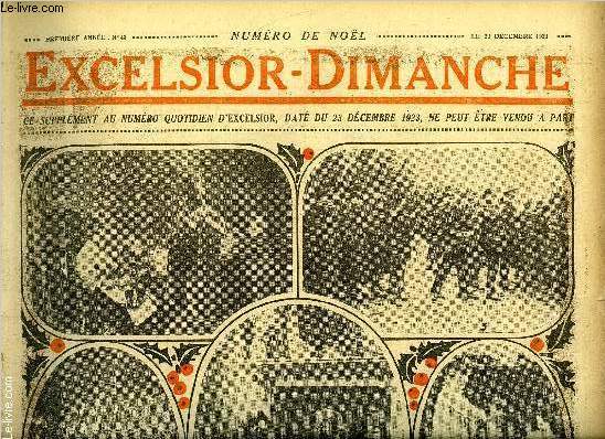 Excelsior-Dimanche n 43 - Ce que les tout petits attendent avec impatience : Nol a travers le monde, Le Nol de Franois Villon par Funck-Brentano, Le diamant de Golconde par Charles Foley, Le sapin de Nol, Bicot, prsident de club, la dinde