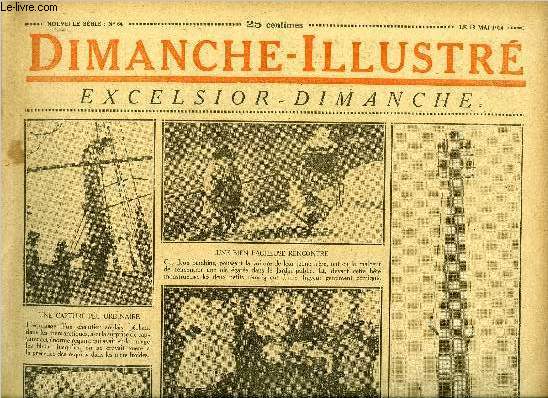 Dimanche-Illustr n 64 - Les clbres vasions du baron de Trenck par Funck-Brentano, La foi des hommes par Jack London, Bicot, prsident de club, une tentative malheureuse, La famille Mirliton, un homme de bon conseil