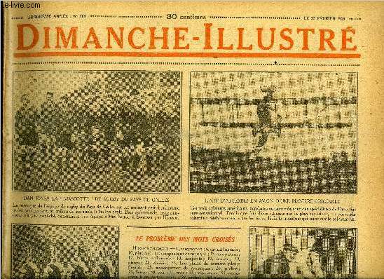 Dimanche-Illustr n 104 - Dan Jones, la mascotte de rugby du Pays de Galles, Franois Marie Arouet de Voltaire par Jules Chancel, La trahison par Roger Rgis, Bicot, prsident de club, la culotte embarrassante, La famille Mirliton, une fructueuse affaire