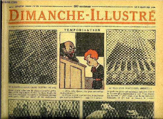 Dimanche-Illustr n 316 - M. Mussolini inaugure la premire assemble du rgime fasciste, Les troupes fdrales remportent au Mexique des succs rpts, Le chevalier de Forbin, corsaire et chef d'escadre par H. de Fels, La face perdue par Jack London