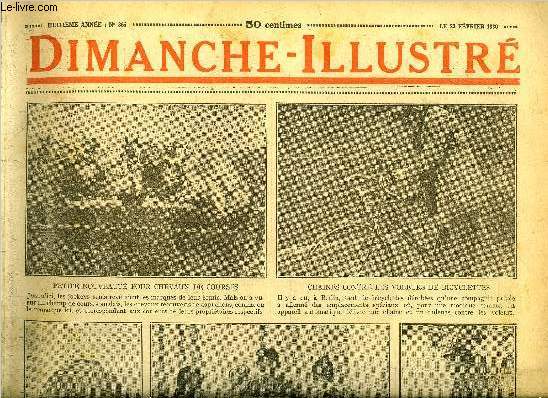 Dimanche-Illustr n 365 - Mis en minorit de cinq voix par la chambre, le ministre Tardieu dmissionne, Sarah Bernhardt par Jules Chancel, On ne peut penser a tout par E.E. Joyce, Bicot, prsident de club, voulait patiner, Zig et Puce, un mchant cousin