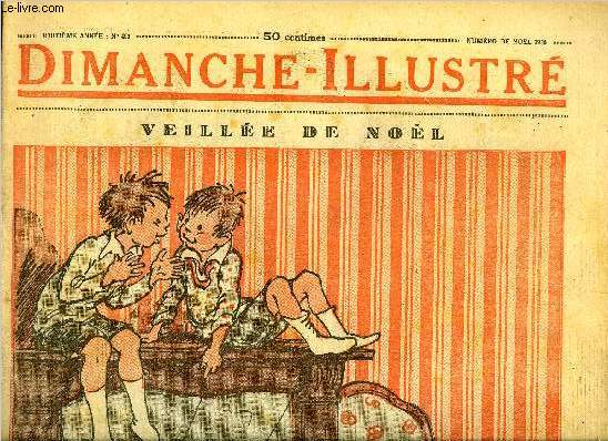 Dimanche-Illustr n 408 - Pour son premier contact avec la chambre, le cabinet Streeg obtient sept voix de majorit, Le Nol tragique d'un Sforza par Funck Brentano, Trsor cach par E.E. Joyce, Le jeu de patience de Zig et Puce, M. Pipopin, millionnaire