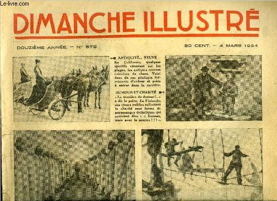 Dimanche-Illustr n 575 - Les autogires par A. Lorbert, Le visage dans le miroir par Nora Vynne, Le roman de la vie d'un avocat au grand coeur, Antoine Berryer par Maurice Hamel, L'ile des palmiers par H. de Vere Stacpoole, Zig et Puce en l'an 2000