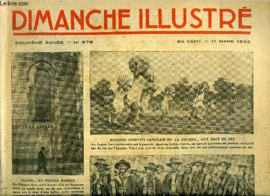 Dimanche-Illustr n 576 - Recors sportifs japonais ou la course aux sacs de riz, Monstres marins inconnus par Henry Mguin, Vengeance d'indien par Lon Lambry, Le centenaire d'un grand inventeur lyonnais : Jacquard pre du mtier a tisser par Roger