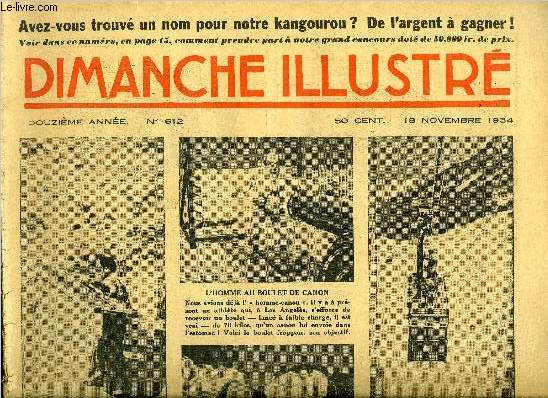 Dimanche-Illustr n 612 - Le roi lpreux par Marcelle de Loince, Baden-Powell par Alain Claude, L'nigme du chateau (suite) par Baillie Reynolds, Bicot, prsident de club, se montre prudent, Monsieur Poche zoologiste, Aprs la mort de Gaston Menier