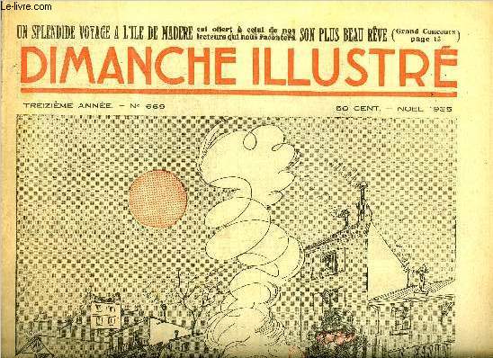 Dimanche-Illustr n 669 - Le retour du chemineau par Yvonne Fourdrain-Denutte, Au temps de Duguesclin, le nol du jongleur par Funck Brentano, La cit des tnbres par Lon Groc, Bicot, prsident de club, le trsor retrouv, Monsieur Poche, son plus beau