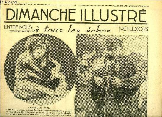 Dimanche-Illustr n 712 - Pour cinq mille dollars par Roger Regis, Monsieur de Ltorires surnomm : le Charmant par Jules Chancel, L'homme qui fabrique de l'or (suite) par Conan Doyle, Bicot, prsident de club, l'orchestre reoit des pommes cuites