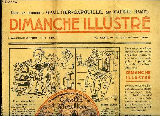 Dimanche-Illustr n 813 - Un cambriolage manqu par Andr Guillon, L'extraordinaire aventure de Futaine-Futin par Alin Monjardin, Une trange figure du XVIIe sicle, Gaultier-Garguille par Maurice Hamel, Le tueur n2 (suite) par Pierre Mac Orlan, Bicot