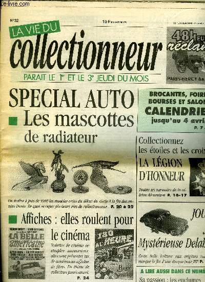 La vie du collectionneur n 32 - Des enclumes de toutes les tailles, Les toiles et croix de la Lgion d'honneur par Jean de Souzy, Delahaye JEP, une franaise au gout amricain par Clive Lamming, Les mascottes de radiateur par Jean Claude Seven, Affiches