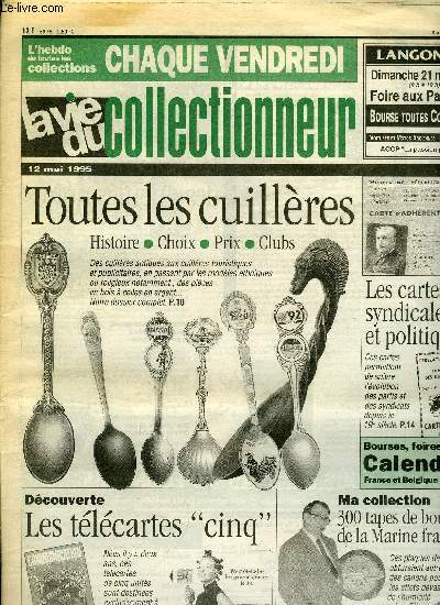 La vie du collectionneur n 83 - Poussez la chansonnette, Les tapes de bouche de la marine, Automates, attentiono aux copies et bricolages, Les tlcartes cinq, Les cuillres, Cartes politiques et syndicales