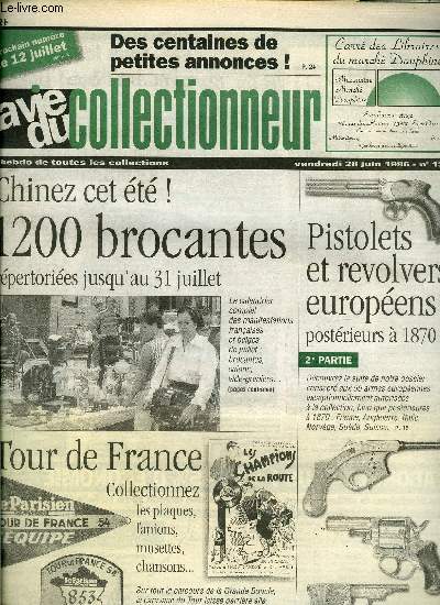 La vie du collectionneur n 137 - CPA des marchs, Un orchestre en cramique par Jacques Paquier, Fanions, plaques et musettes par Claude Franck, Les chansons de 1927 a 1962, Pistolets et revolvers europens postrieurs a 1870, L'univers de la femme