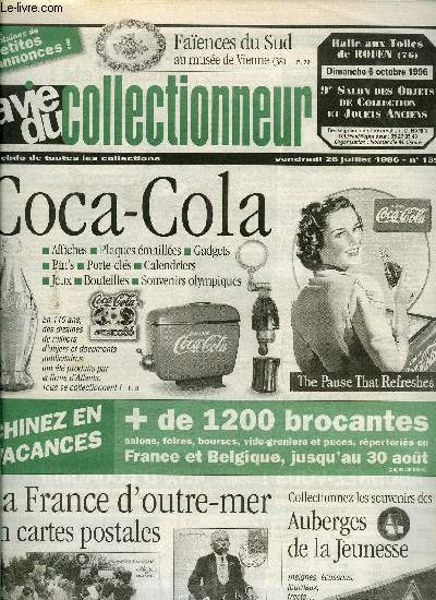 La vie du collectionneur n 139 - Des boites en alu dcor, 150 cartes routires amricaines par Claude Franck, L'univers Coca Cola, en affiches, calendriers, pin's, plaques mailles par Daniel Bordet, La France d'outre mer du dbut du sicle par Xavier