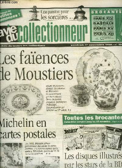 La vie du collectionneur n 150 - Papier a cigarettes et a en tte, Des sorcires bien aimes par Claude Franck, Art populaire a Paris, Les faences de Moustiers par Nelly Fouchet, Michelin met la gomme par Pierg, Le disque et la BD par Michel Gosselin