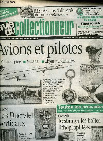 La vie du collectionneur n 162 - Quand Air France fouette le champagne, Une passion pour les illustrs par Bruno Thveny, Restaurer les boites lithographies, Avions et pilotes en objets et vieux papiers par Eric Hennique, Les postes Ducretet verticaux