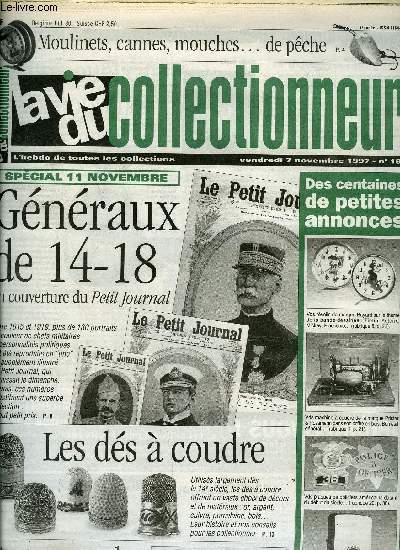 La vie du collectionneur n 198 - Platres publicitairs : deux nouvelles trouvailles, Mon matriel de pche par Marie Franoise Venborg Pedersen, Les gnraux de 14-18 en couverture du Petit Journal par Daniel Bordet, Les ds a coudres par Patricia Prioton