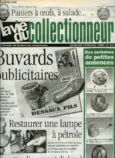 La vie du collectionneur n 212 - Montres Bulova : de la Suisse a la Lune, Paniers a oeufs, salade par Monique Lerouvillois, La restauration des lampes a ptrole par Patricia Prioton, Les buvards publicitaires par Anne et Denise Debuigne