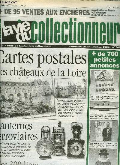 La vie du collectionneur n 247 - Salon des collectionneurs a Dijon, Mes lions par Erwan Serveau, Les chateaux de la Loire par Patricia Prioton, Les verres en cristal a sulfures et maux colors par Nelly Fouchet, Les lanternes ferroviaires par Serge