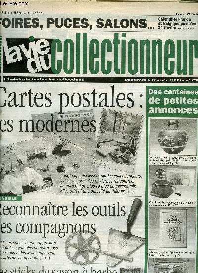 La vie du collectionneur n 258 - Des airs de famille, Les sticks de savon a barbe par Daniel Bordet, Les cartes postales modernes par Erwan Serveau, Reconnaitre les symboles compagnonniques sur les outils par Patricia Prioton