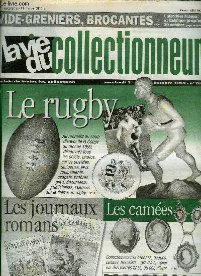 La vie du collectionneur n 287 - Des buvards BIC, 80 chausse pieds par Claude Franck, La fte des Vendanges a Libourne, Le rugby par Erwan Serveau, Les cames par Dominique Viotti, 8000 pipes a Cogolin par Nelly Fouchet