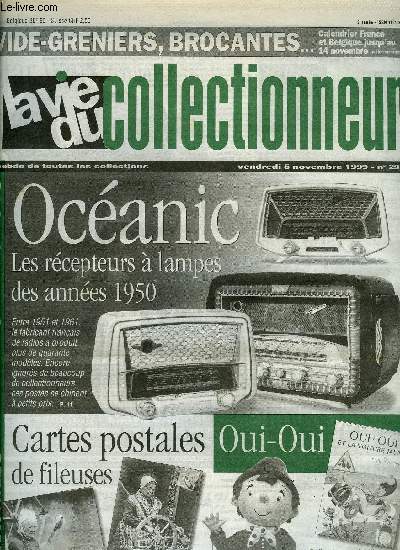 La vie du collectionneur n 292 - Star Wars (suite), Mes seaux a biscuits, La vnerie du 19e sicle s'expose a Paris, Oui-oui un hros toujours jeune par Sophie Perrot, Ocanic : les rcepteurs a lampes des annes 50 par Jean Michel Bourque, Les fileuses