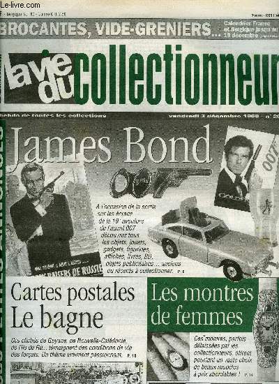 La vie du collectionneur n 296 - Pierrot Gourmand (suite), 249 ouvre boites par Eric Hennique, Expditions polaires a travers photos, souvenirs, philatlie a Paris, James Bond par Erwan Serveau, Les montres de femmes par Roger Gateau, Le bagne par Monik