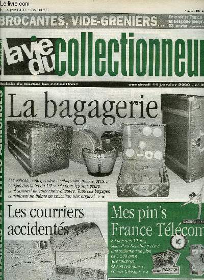 La vie du collectionneur n 302 - Lunettes d'clipse (suite), Mes pin's de France Tlcom par Jacques Laruelle, Automates Roger & Gallet aux Gets par K.P., La bagagerie par Nelly Fouchet, Les courriers accidents, Fournitures de coiffeurs par Pierg