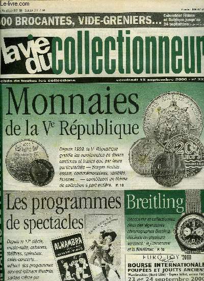 La vie du collectionneur n 333 - Les anctres des jumelles, Mes mtres de couturires par Erwan Serveau, Outils de jardin a Oignies par S.P., Les monnaies de la Ve Rpublique par Michel Prieur, Breitling, un mythe, deux chronographes par Romain Ra